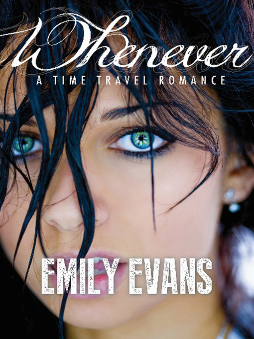 Title details for Whenever (A Time Travel Romance) by Emily Evans - Available